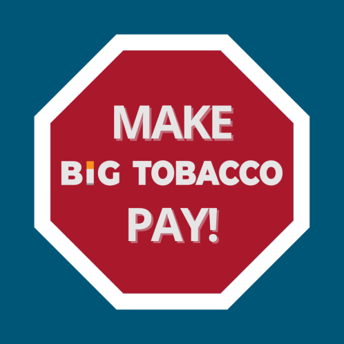 Make Big Tobacco pay 
