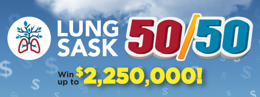 Lung Sask 50/50 Win up to $2,250,000!