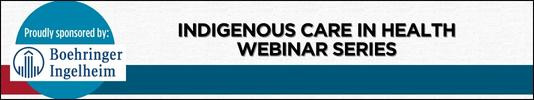 Indigenous Care in Health Webinar Series