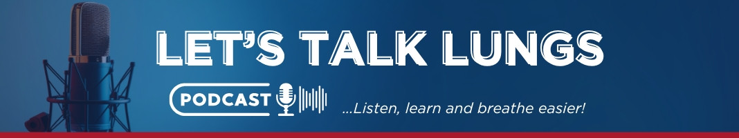 Let's Talk Lungs, lung health podcast