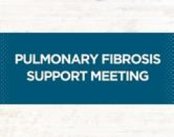 Pulmonary Fibrosis Support Meeting