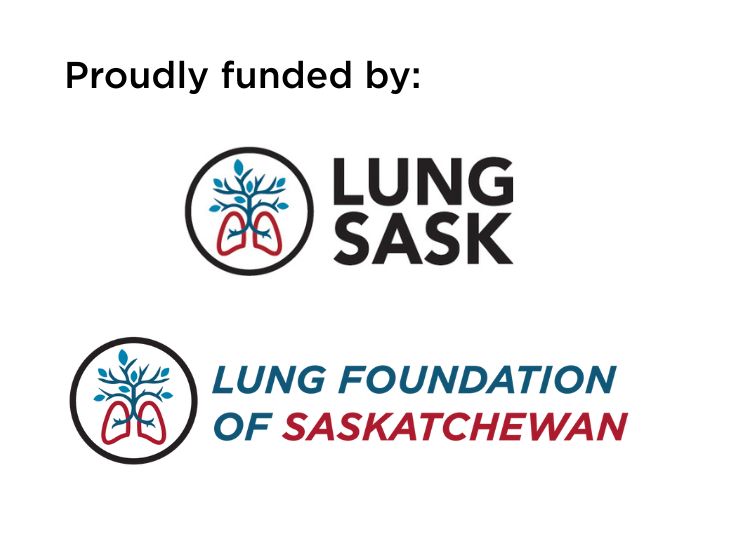Proudly Funded By Lung Saskatchewan and Lung Sask Foundation