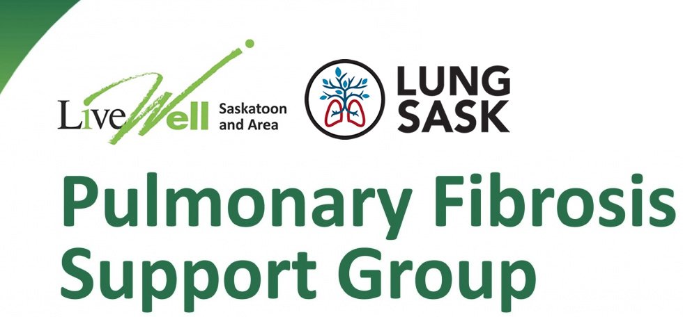 Livewell & Lung Sask Pulmonary Fibrosis Support Group Meeting