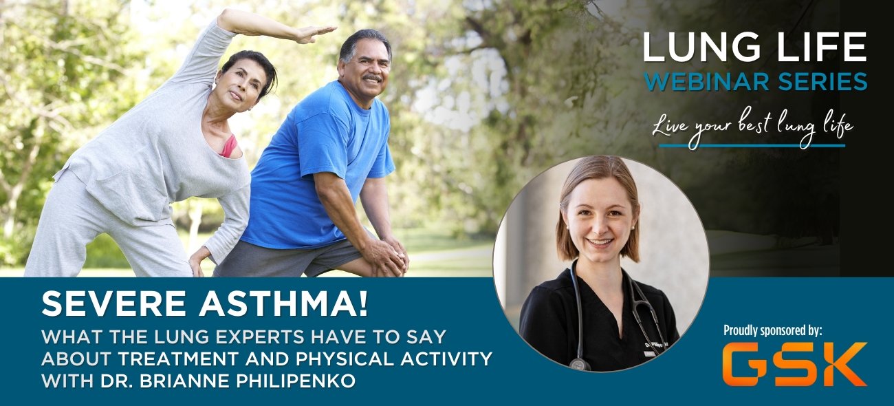 Severe Asthma! Lung Life Webinar Series