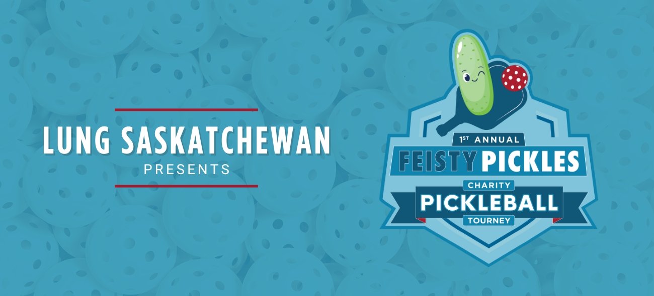 Lung Saskatchewan presents Feisty Pickles Pickleball Charity Tournament
